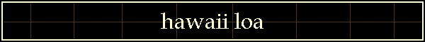hawaii loa